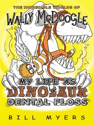 cover image of My Life as Dinosaur Dental Floss